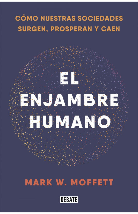 ENJAMBRE HUMANO, EL | MARK W. MOFFETT