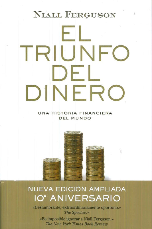 TRIUNFO DEL DINERO, EL | NIALL FERGUSON