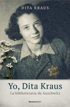 YO, DITA KRAUS. LA BIBLIOTECARIA DE AUSC | DITA KRAUS