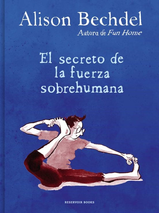 SECRETO DE LA FUERZA SOBREHUMANA, EL | Alison Bechdel
