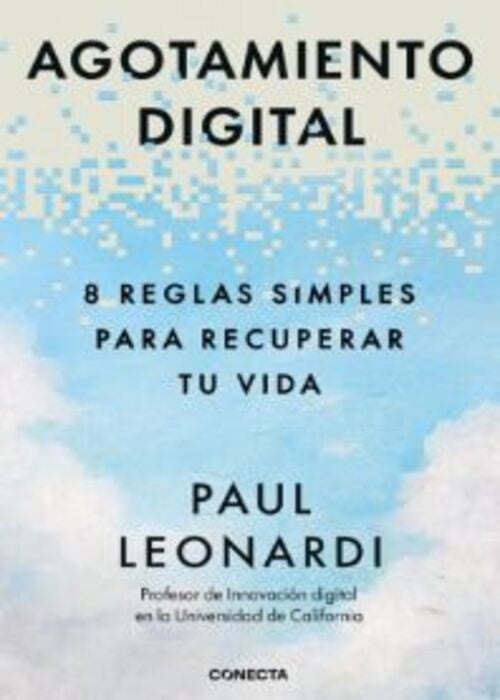 AGOTAMIENTO DIGITAL | Paul Leonardi