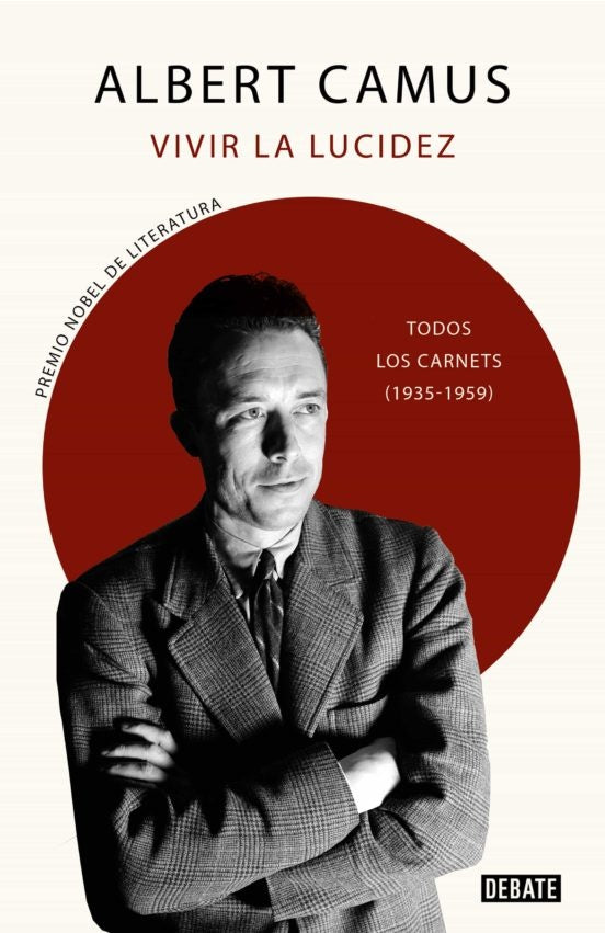 VIVIR LA LUCIDEZ | Albert Camus