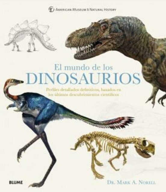 EL MUNDO DE LOS DINOSAURIOS | MARK A. NORELL