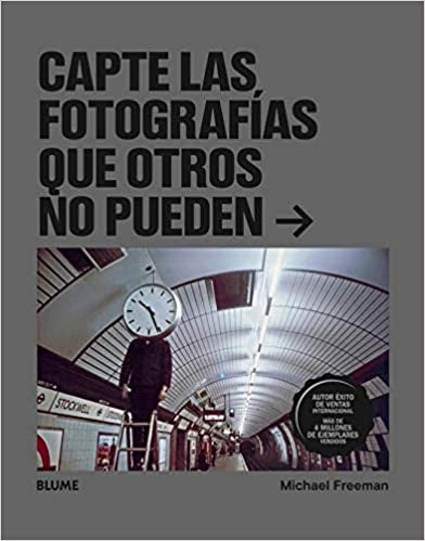 CAPTE LAS FOTOGRAFIAS QUE OTROS NO PUEDEN | MICHAEL FREEMAN
