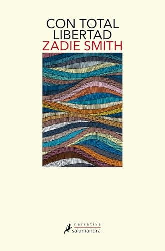 CON TOTAL LIBERTAD | ZADIE SMITH