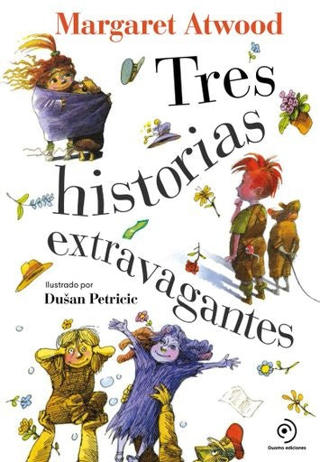 TRES HISTORIAS EXTRAVAGANTES | MARGARET ATWOOD