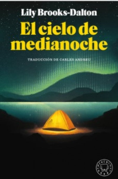 Portada de libro El cielo de medianoche, Lily Brooks-Dalton, con cielo nocturno y aurora.