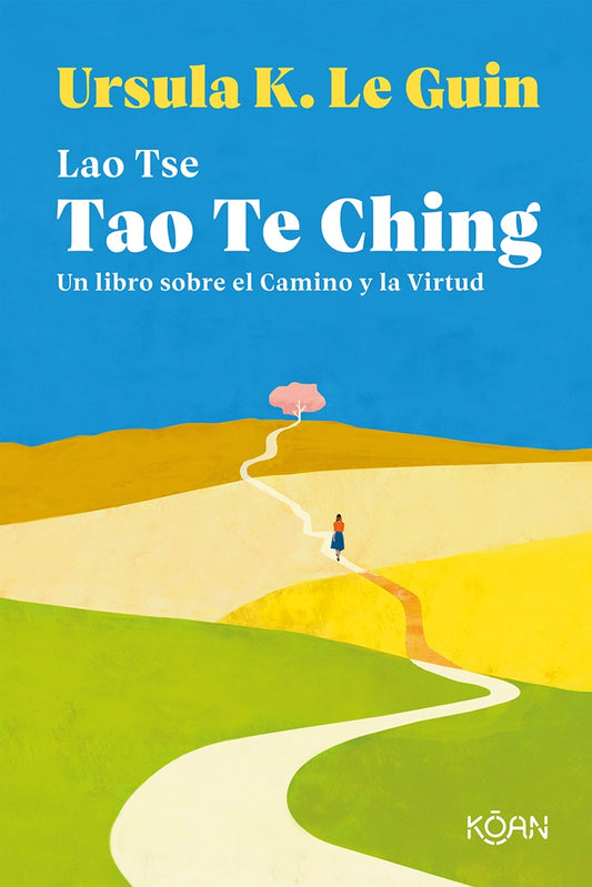 TAO TE CHING | URSULA K. LE GUIN