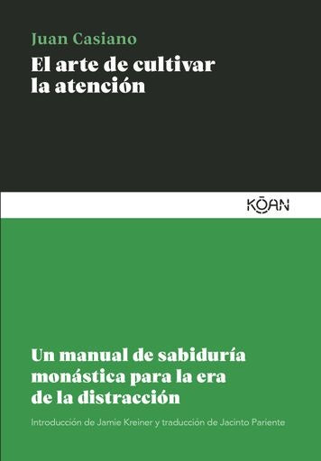 ARTE DE CULTIVAR LA ATENCIÓN, EL | Juan Casiano