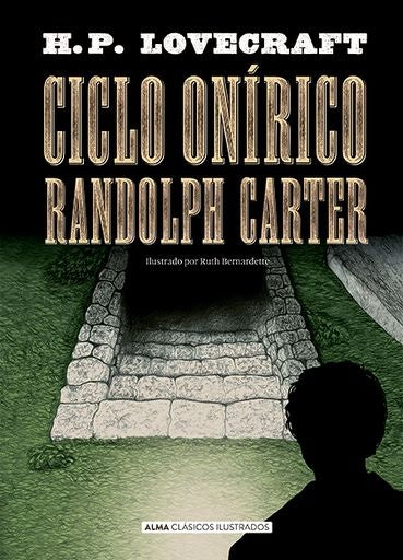 CICLO ONIRICO RANDOLPH CARTER (CLASICOS ILUSTRADOS) | FRANÇOIS; LOVECRAFT  H.P. BARANGER