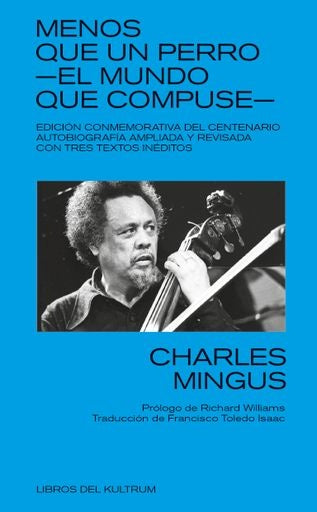 MENOS QUE UN PERRO | CHARLES MINGUS