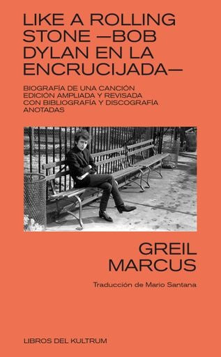 LIKE A ROLLING STONE. | MARCUS GREIL