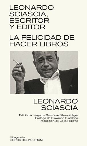LEONARDO SCIASCIA, ESCRITOR Y EDITOR | LEONARDO SCIASCIA