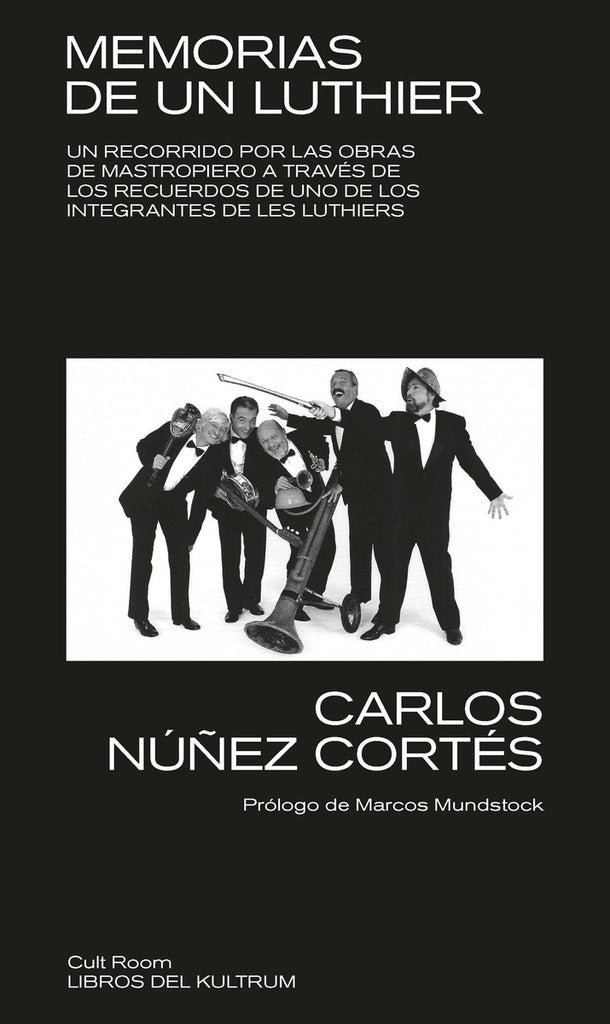 MEMORIAS DE UN LUTHIER | CARLOS NUÑEZ CORTES