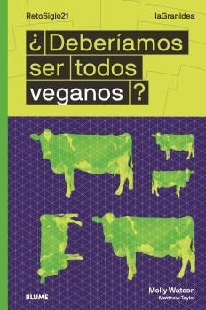 ¿DEBERIAMOS SER TODOS VEGANOS? | MOLLY WATSON