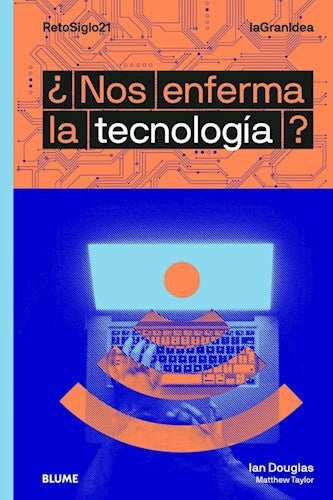 ¿NOS ENFERMA LA TECNOLOGIA? | IAN DOUGLAS