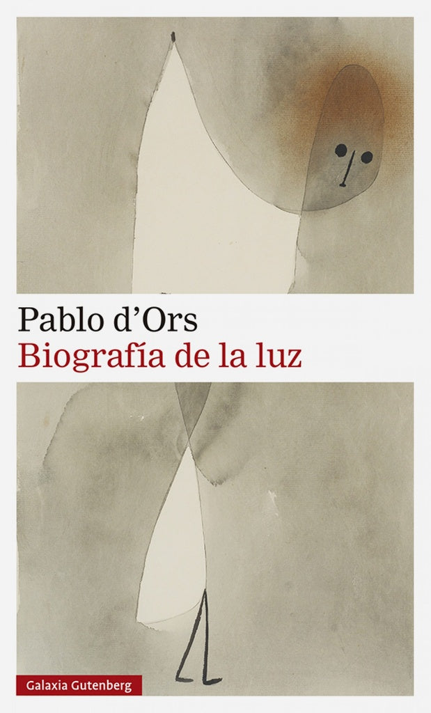 BIOGRAFIA DE LA LUZ | Pablo d'Ors