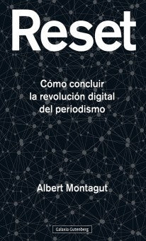 RESET. COMO CONCLUIR LA REVOLUCION DIGIT | Albert Montagut