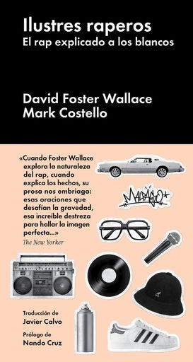 ILUSTRES RAPEROS | DAVID;
COSTELLO  MARK FOSTER WALLACE