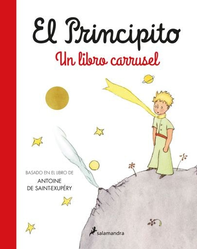 PRINCIPITO, EL. UN LIBRO CARRUSEL | Antoine De Saint-Exupery