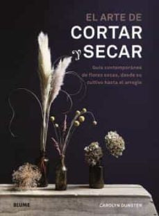ARTE DE CORTAR Y SECAR | CAROLYN DUNSTER