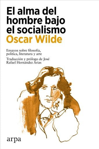 El Alma Del Hombre Bajo El Socialismo | Oscar Wilde/Marta Carrasco