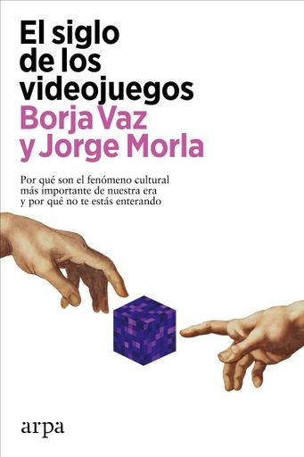 El Siglo De Los Videojuegos | Jorge Morla