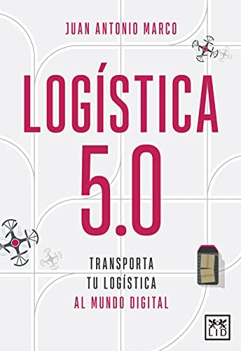 Logística 5.0 (LID) | Juan Antonio Marco