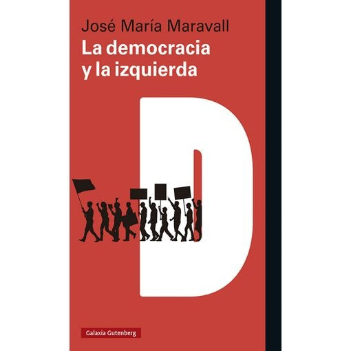 DEMOCRACIA Y LA IZQUIERDA, LA | Maravall José María