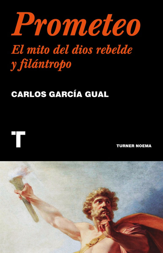 PROMETEO El mito del dios rebelde y filantropo | GARCIA GUAL CARLOS