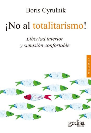 ¡NO AL TOTALITARISMO! | BORIS CYRULNIK