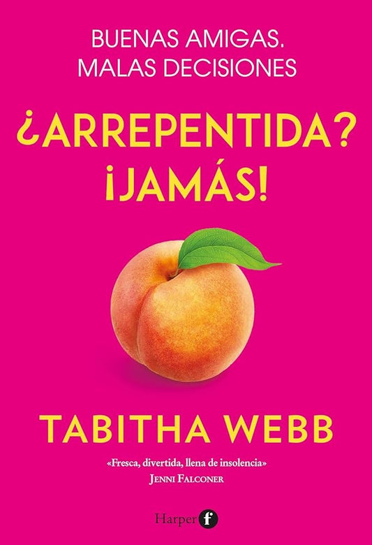 ¿Arrepentida? ¡Jamás! | TABITHA WEBB