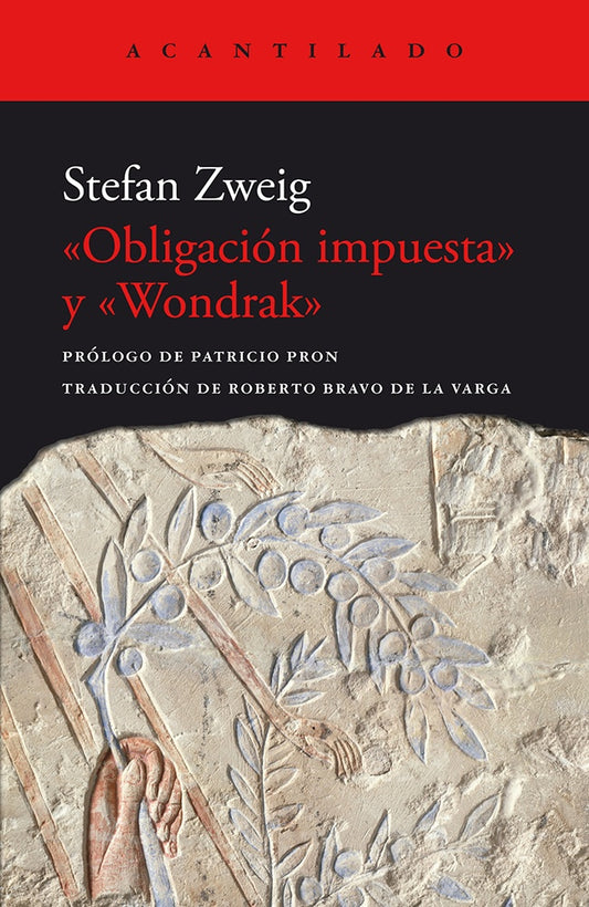 «OBLIGACIÓN IMPUESTA» Y «WONDRAK» | Stefan Zweig