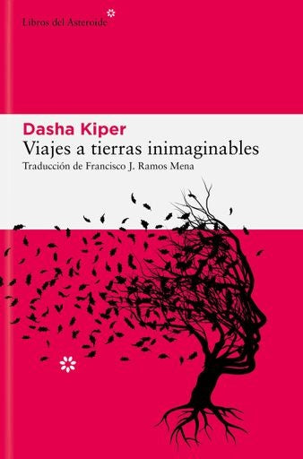 VIAJES A TIERRAS INIMAGINABLES | DASHA KIPER