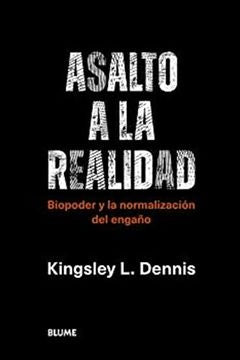 ASALTO A LA REALIDAD | KINGSLEY L. DENNIS