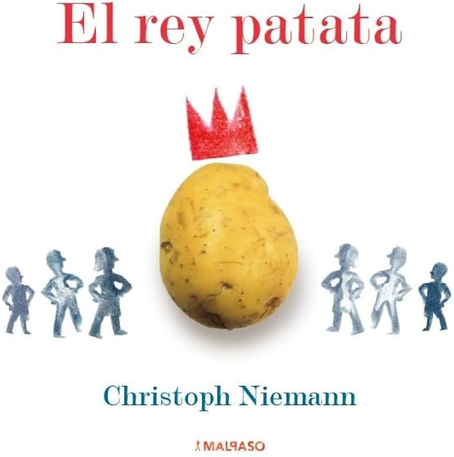 EL REY PATATA | CRISTOPH NIEMANN