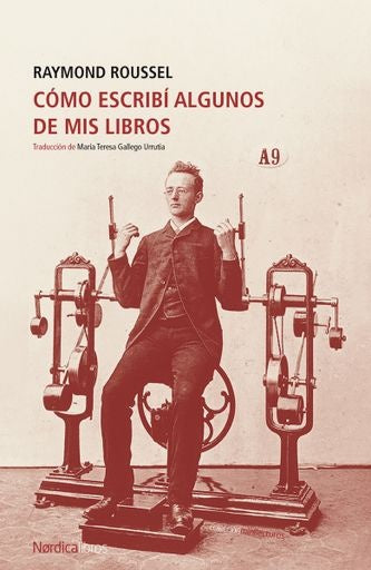 COMO ESCRIBI ALGUNOS DE MIS LIBROS | RAYMOND ROUSSEL