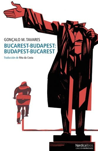 BUCAREST-BUDAPEST: BUDAPEST-BUCAREST | GONÇALO M. TAVARES