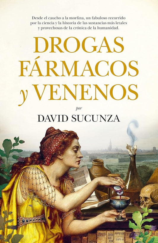 DROGAS, FÁRMACOS Y VENENOS | David Sucunza