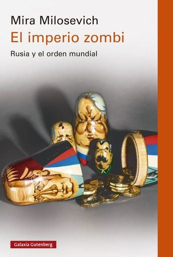 EL IMPERIO ZOMBI | MIRA MILOSEVICH