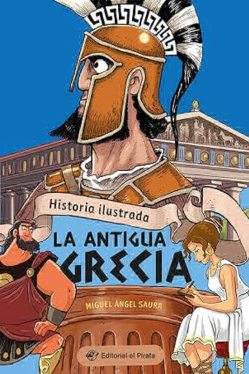 HISTORIA ILUSTRADA - LA ANTIGUA GRECIA | Miguel Ángel Saura