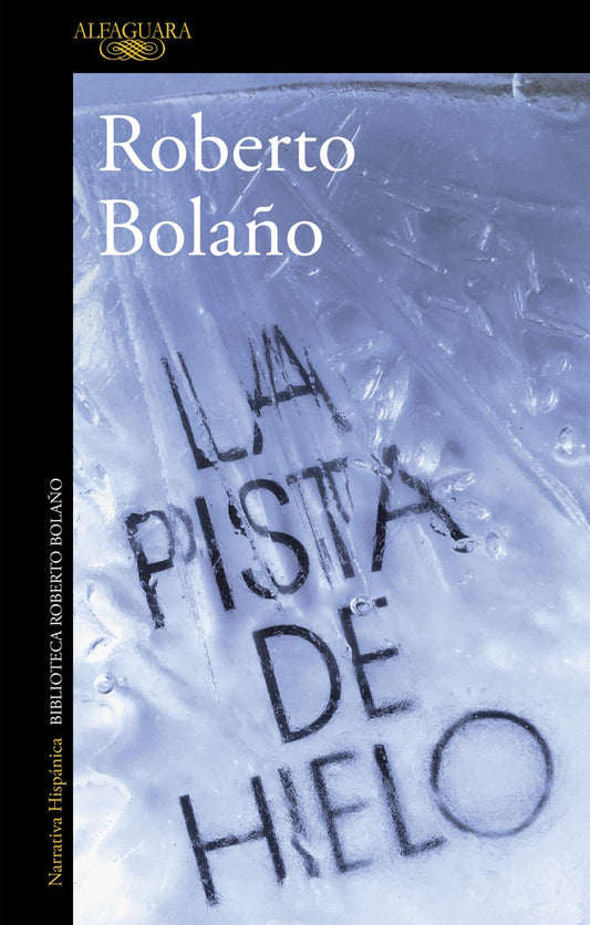 PISTA DE HIELO, LA | Roberto Bola¤o