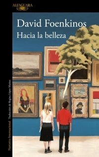 HACIA LA BELLEZA | David Foenkinos