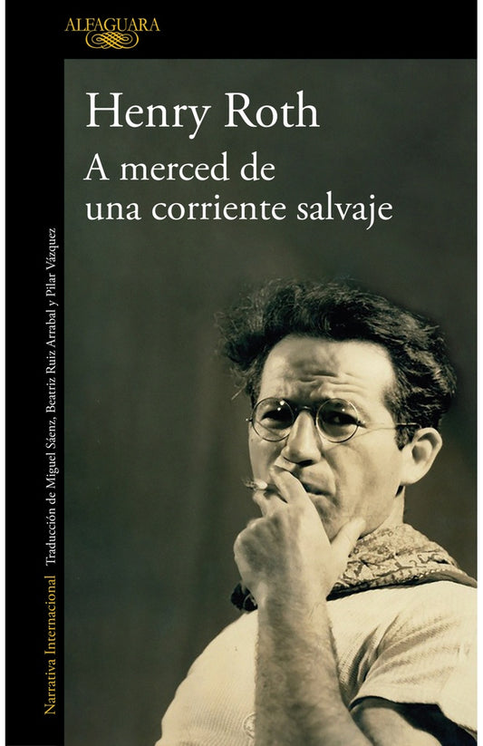 A MERCED DE UNA CORRIENTE SALVAJE | Henry Roth
