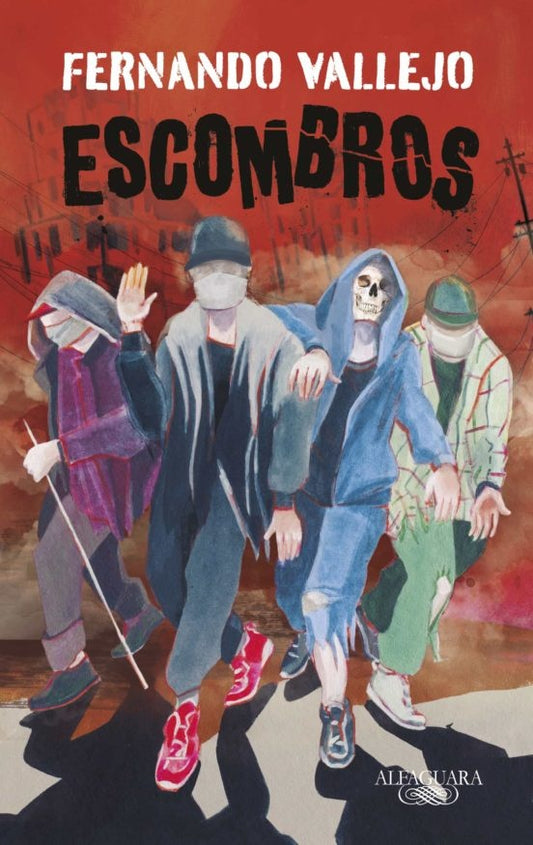 ESCOMBROS | Fernando Vallejo