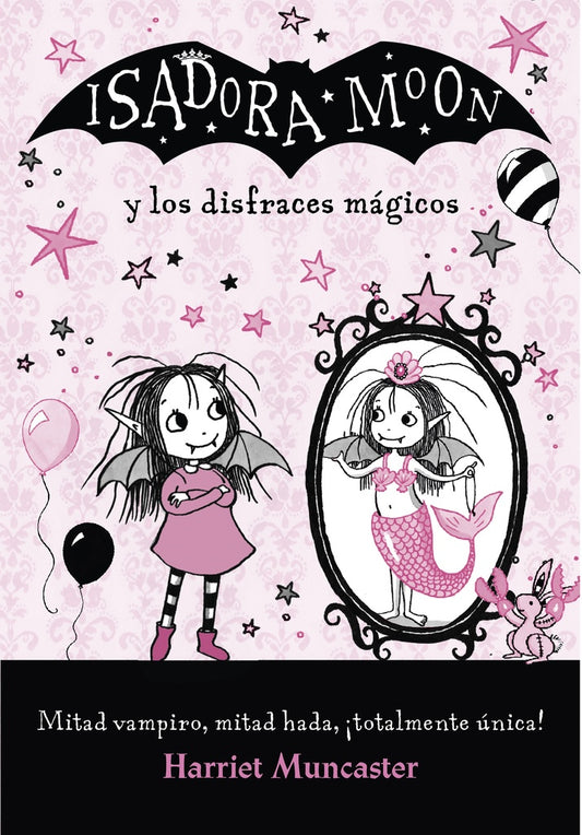 ISADORA MOON Y LOS DISFRACES MAGICOS | Harriet Muncaster
