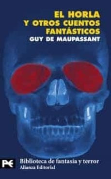 HORLA Y OTROS CUENTOS FANTASTICOS, LA  BT-8160 | MAUPASSANT GUY