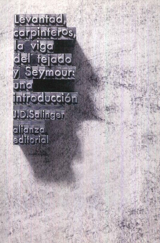 LEVANTAD, CARPINTEROS, LA VIGA DEL TEJADO Y SEYMOUR | J. D. SALINGER