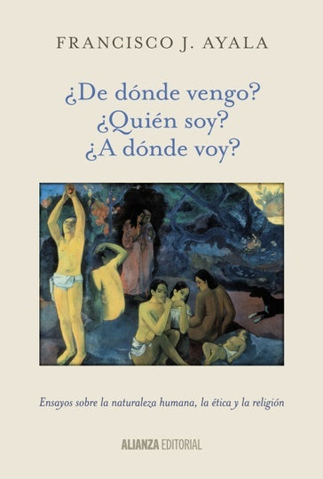 ¿DE DONDE VENGO? ¿QUIÉN SOY? ¿A DÓNDE VOY? | FRANCISCO AYALA