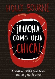 LUCHA COMO UNA CHICA | HOLLY BOURNE